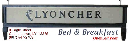 Lyoncher B&B, Cooperstown New York, 607-547-2709